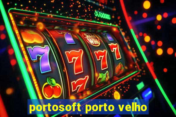 portosoft porto velho